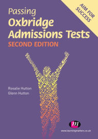 Title: Passing Oxbridge Admissions Tests, Author: Rosalie Hutton