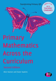 Title: Primary Mathematics Across the Curriculum, Author: Alice Hansen