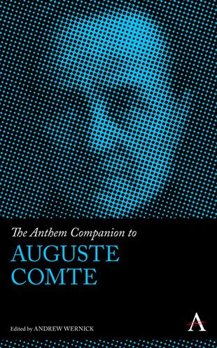 The Anthem Companion to Auguste Comte