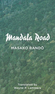 Title: Mandala Road, Author: Masako Bando