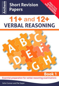 Title: Anthem Short Revision Papers 11+ and 12+ Verbal Reasoning Book 1, Author: John F. Connor