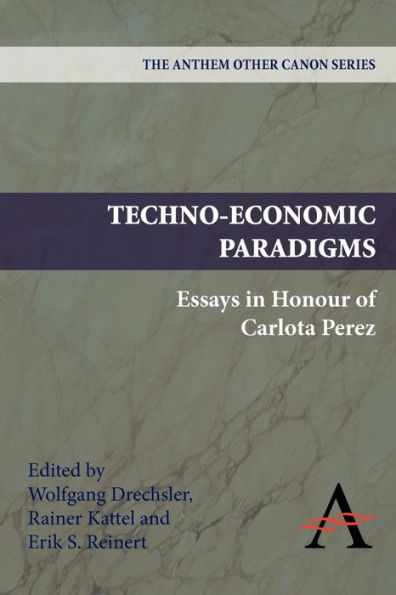 Techno-Economic Paradigms: Essays in Honour of Carlota Perez