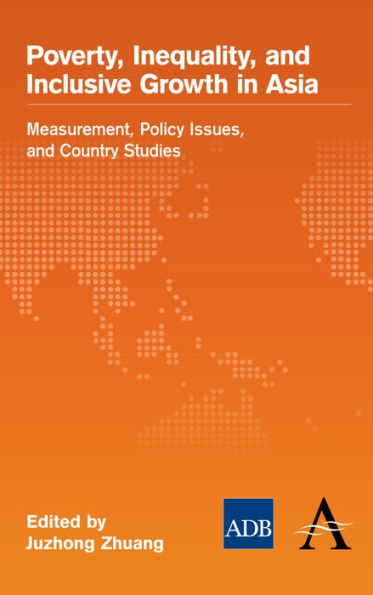 Poverty, Inequality, and Inclusive Growth in Asia: Measurement, Policy Issues, and Country Studies