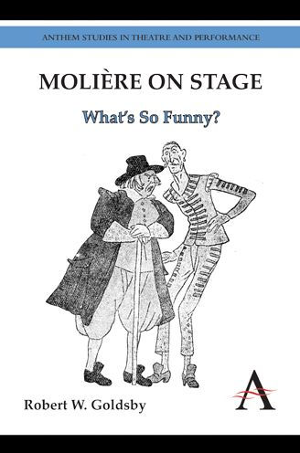 Moliere on Stage: What's So Funny?