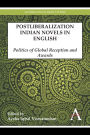 Postliberalization Indian Novels in English: Politics of Global Reception and Awards