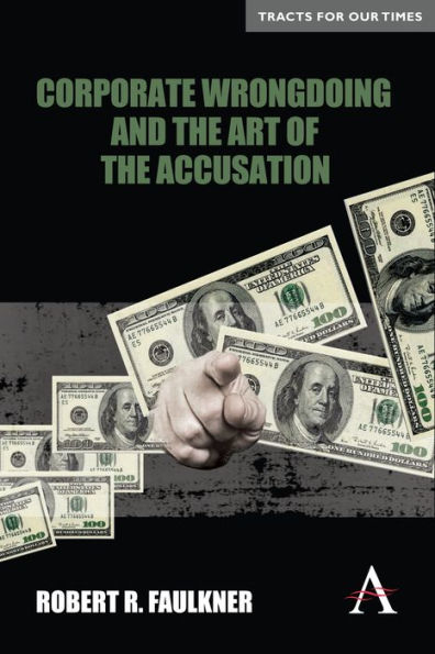 Corporate Wrongdoing and the Art of Accusation