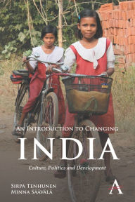 Title: An Introduction to Changing India: Culture, Politics and Development, Author: Sirpa Tenhunen