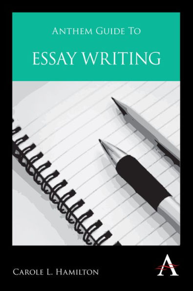 Anthem Guide to Essay Writing