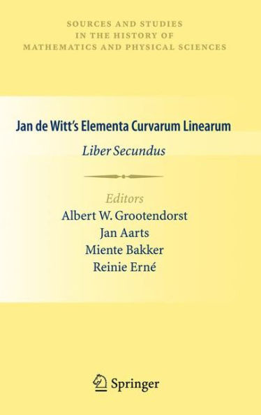 Jan de Witt's Elementa Curvarum Linearum: Liber Secundus / Edition 1