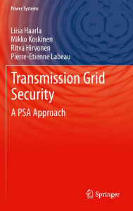 Title: Transmission Grid Security: A PSA Approach, Author: Liisa Haarla
