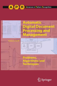 Title: Automatic Digital Document Processing and Management: Problems, Algorithms and Techniques, Author: Stefano Ferilli