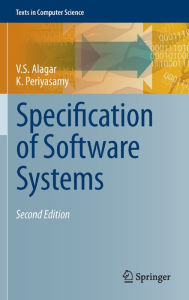 Title: Specification of Software Systems, Author: V.S. Alagar