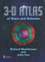 Title: 3-D Atlas of Stars and Galaxies, Author: Richard Monkhouse
