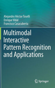 Title: Multimodal Interactive Pattern Recognition and Applications, Author: Alejandro Héctor Toselli