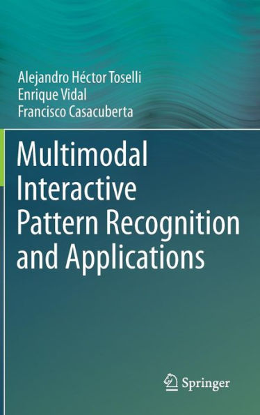 Multimodal Interactive Pattern Recognition and Applications