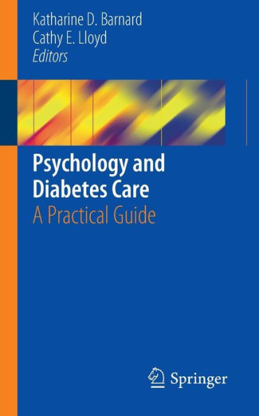 Psychology and Diabetes Care: A Practical Guide / Edition 1