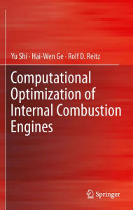 Title: Computational Optimization of Internal Combustion Engines, Author: Yu Shi