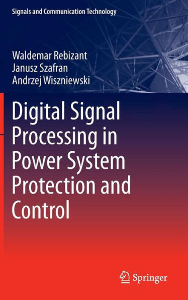 Digital Signal Processing in Power System Protection and Control