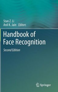 Title: Handbook of Face Recognition / Edition 2, Author: Stan Z. Li