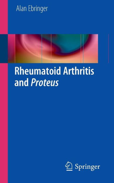 Rheumatoid Arthritis and Proteus / Edition 1