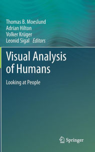 Title: Visual Analysis of Humans: Looking at People, Author: Thomas B. Moeslund