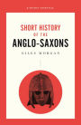 A Pocket Essentials Short History of the Anglo-Saxons