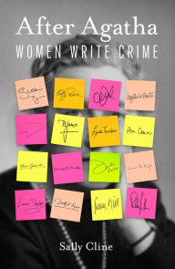 Title: After Agatha: Women Write Crime, Author: Sally Cline