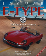 Title: Jaguar E-Type: The Definitive History, Author: Philip Porter