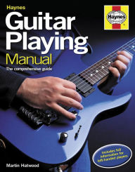 Title: Guitar Playing Manual: The comprehensive guide, Author: Martin Hatwood