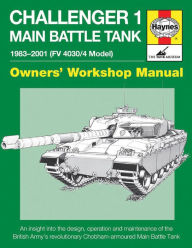 Title: Challenger 1 Main Battle Tank 1983-2001 (FV 4030/4 Model): An insight into the design, operation and maintenance of the British Army's revolutionary Chobham-amoured Main Battle Tank, Author: Dick Taylor