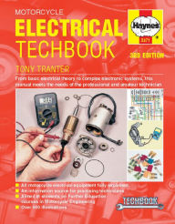 Title: Motorcycle Electrical Manual, 3rd Edition Techbook: From basic electrical theory to complex electronic systems, this manual meets the needs of the professional and amateur technician, Author: Tony Tranter