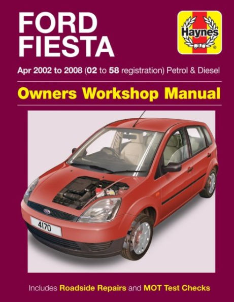 Ford Fiesta Petrol & Diesel (Apr 02 - 08) Haynes Repair Manual