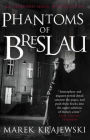 Phantoms of Breslau (Inspector Eberhard Mock Series #3)