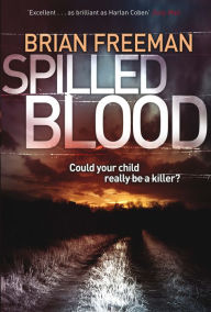 Title: Spilled Blood, Author: Brian Freeman