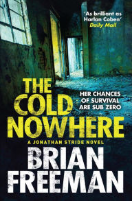Title: The Cold Nowhere (Jonathan Stride Series #6), Author: Brian Freeman