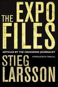 Title: The Expo Files: Articles by the Crusading Journalist, Author: Stieg Larsson