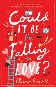 Title: Could It Be I'm Falling In Love?, Author: Eleanor Prescott