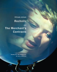 Title: Rechnitz and The Merchant's Contracts, Author: Elfriede Jelinek