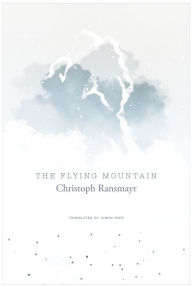 Title: The Flying Mountain, Author: Christoph Ransmayr