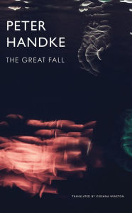 Title: The Great Fall, Author: Peter Handke