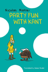 Title: Party Fun with Kant, Author: Nicolas Mahler