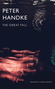 Title: The Great Fall, Author: Peter Handke