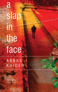 Title: A Slap in the Face, Author: Abbas Khider