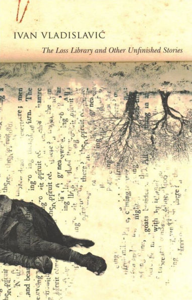 The Loss Library and Other Unfinished Stories