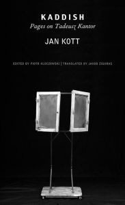 Free download books kindle fire Kaddish: Pages on Tadeusz Kantor by Jan Kott, Piotr Kloczowski, Jakob Ziguras 9780857427489 English version