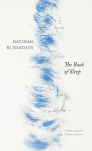 Title: The Book of Sleep, Author: Haytham El Wardany