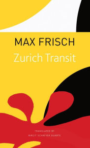 Free download of ebooks for kindle Zurich Transit English version 9780857428189 MOBI ePub PDB by Max Frisch, Birgit Schreyer Duarte