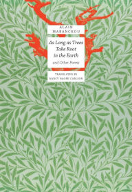 Pdf ebooks search and download As Long As Trees Take Root in the Earth: and Other Poems 9781803095936