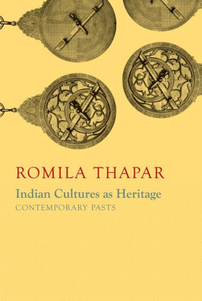 Indian Cultures as Heritage: Contemporary Pasts