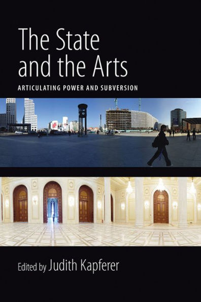 The State and the Arts: Articulating Power and Subversion